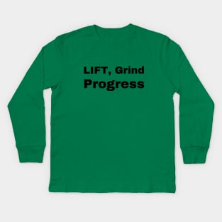 Lift grind progress Kids Long Sleeve T-Shirt